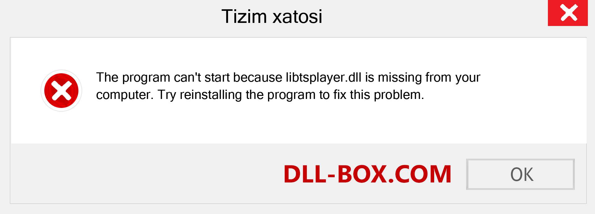 libtsplayer.dll fayli yo'qolganmi?. Windows 7, 8, 10 uchun yuklab olish - Windowsda libtsplayer dll etishmayotgan xatoni tuzating, rasmlar, rasmlar